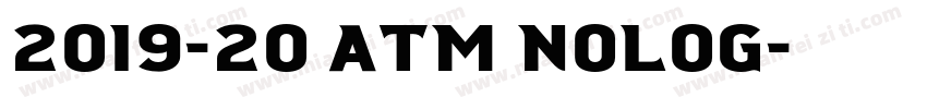 2019-20 ATM nolog字体转换